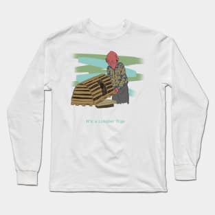 It's a Lobster Trap Long Sleeve T-Shirt